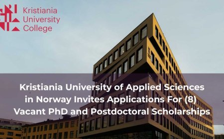 Kristiania University of Applied Sciences in Norway Invites Applications For (8) Vacant PhD and Postdoctoral Scholarships (Fully Funded)