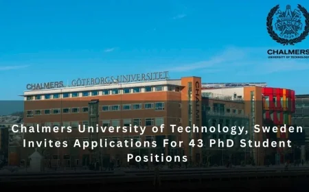 Chalmers University of Technology, Sweden Invites Applications For 43 PhD Student Positions