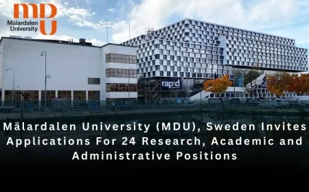 Mälardalen University (MDU), Sweden Invites Applications For 24 Research, Academic and Administrative Positions
