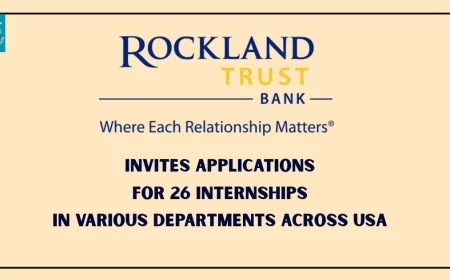 Rockland Trust Bank Invites Applications For 26 Internships In Various Departments Across USA