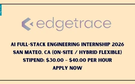 EdgeTrace AI Full-Stack Engineering Internship 2026 (USA) Stipend 30-40$/Hour | Apply Now