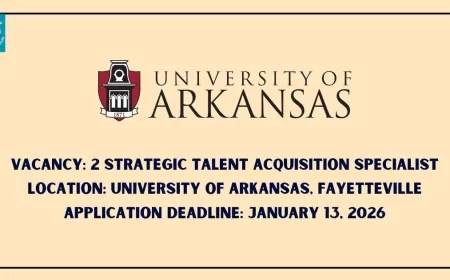 University Of Arkansas is Seeking 2 Strategic Talent Acquisition Specialist - Apply Before January 13, 2026