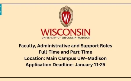 University of Wisconsin–Madison Announces New Job Openings: Faculty, Administrative, and Support Roles Now Open
