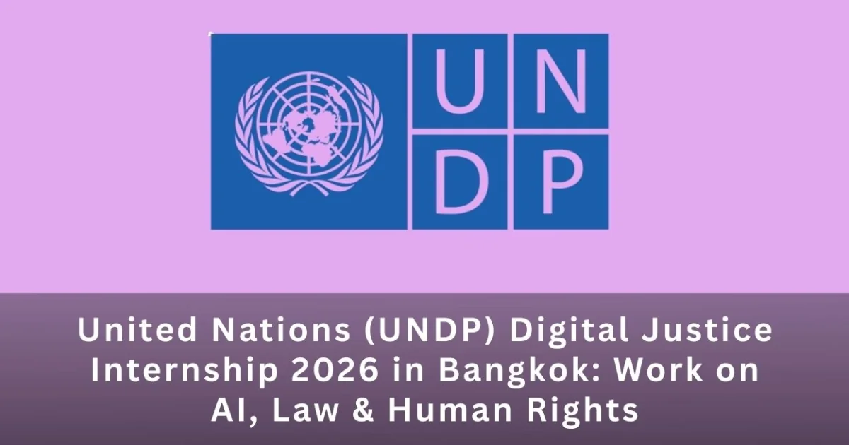 United Nations (UNDP) Paid Digital Justice Internship 2026 in Bangkok ...