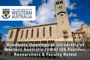 Academic Openings at University of Western Australia (UWA) (11 Postdoc, Researchers & Faculty Roles)