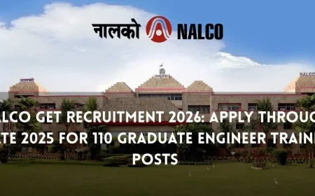 NALCO GET Recruitment 2026: Apply Through GATE 2025 for 110 Graduate Engineer Trainee Posts