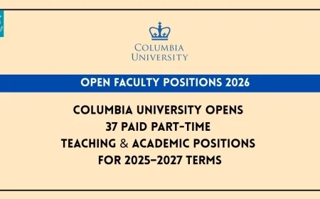 Columbia University Opens 37 PAID Part-Time Teaching & Academic Positions for 2025–2027 Terms