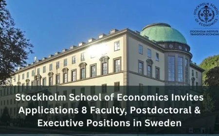 Stockholm School of Economics Invites Applications 8 Faculty, Postdoctoral & Executive Positions in Sweden