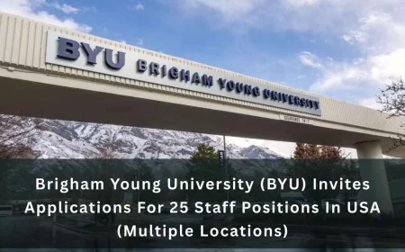Brigham Young University (BYU) Invites Applications For 25 Staff Positions In USA (Multiple Locations)