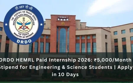 DRDO HEMRL Paid Internship 2026: ₹5,000/Month Stipend for Engineering & Science Students | Apply in 10 Days