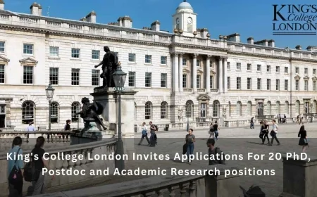 King's College London Invites Applications For 20 PhD, Postdoc and Academic Research positions