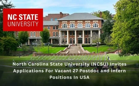 North Carolina State University (NCSU) Invites Applications For Vacant 27 Postdoc and Intern Positions In USA