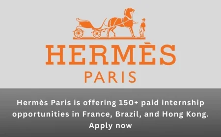 Hermès Paris Opens 150+ Internship Opportunities Across France, Brazil & Hong Kong