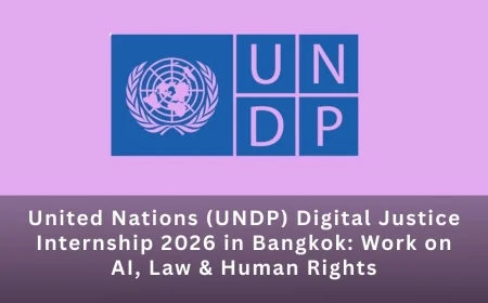 United Nations (UNDP) Paid Digital Justice Internship 2026 in Bangkok: Apply By 2 Feb, 2026