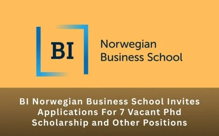 BI Norwegian Business School Invites Applications For 7 Vacant Phd Scholarship and Other Positions