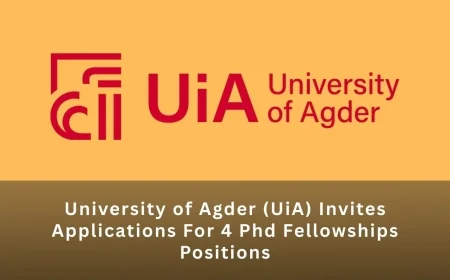 University of Agder (UiA) Invites Applications For 4 Phd Fellowships Positions