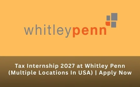 Tax Internship 2027 at Whitley Penn (Multiple Locations In USA) | Apply Now