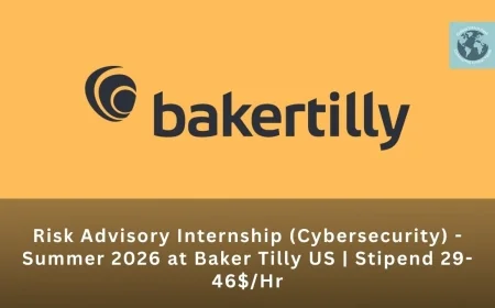 Risk Advisory Internship (Cybersecurity) - Summer 2026 at Baker Tilly US | Stipend 29-46$/Hr