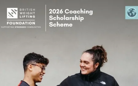 2026 Coaching Scholarship: The British Weight Lifting Foundation Supports Aspiring Coaches