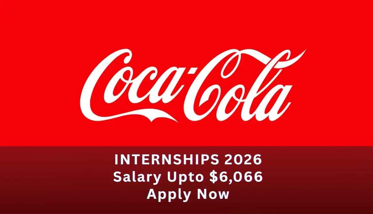 The Coca-Cola Company Internships 2026 – Apply for 62 Openings (Salary up to $6,066)