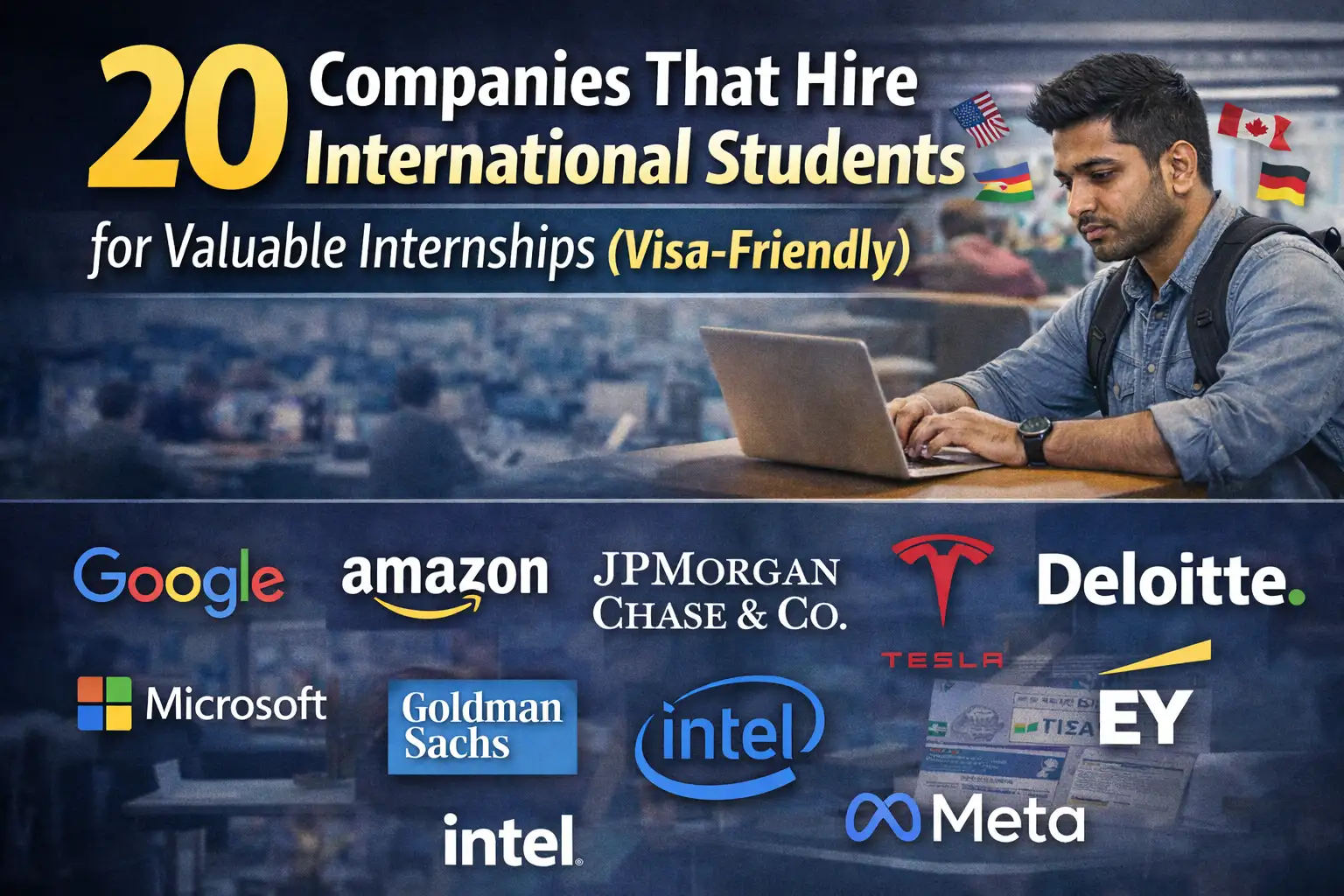 20 Companies That Hire International Students for Valuable Internships (Visa-Friendly)