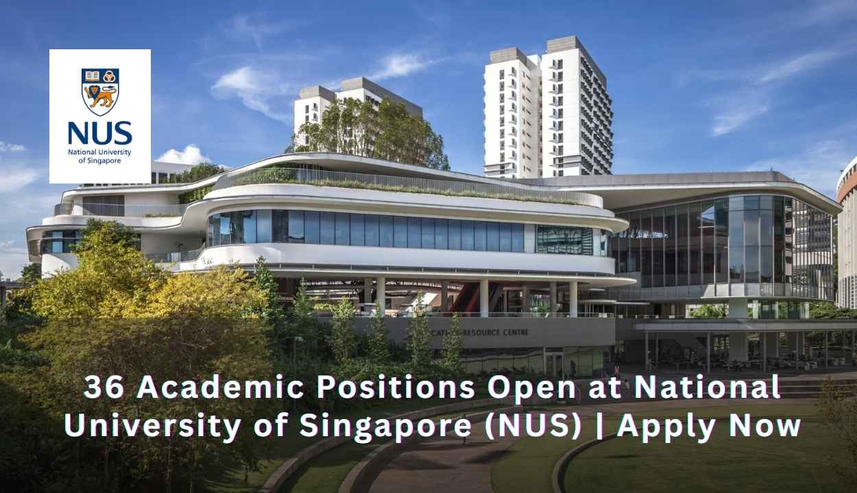 36 Academic Positions Open at National University of Singapore (NUS)