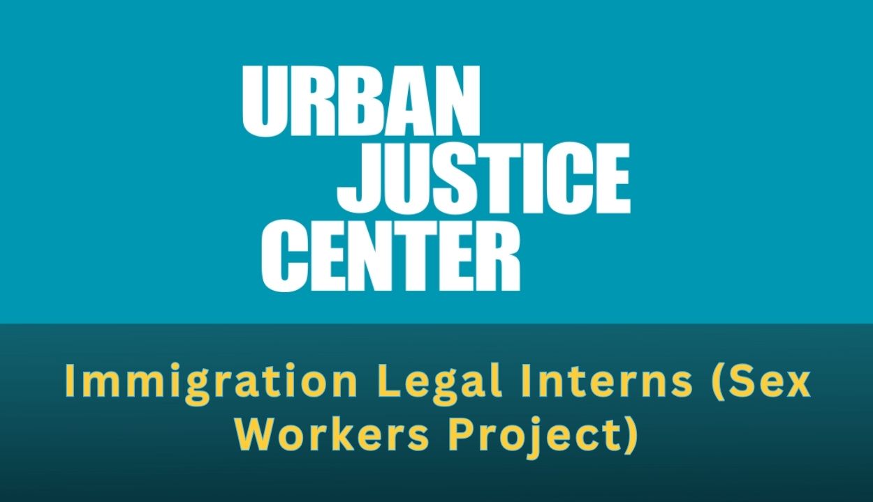 Urban Justice Center (UJC) is Seeking Immigration Legal Interns (Sex Workers Project)