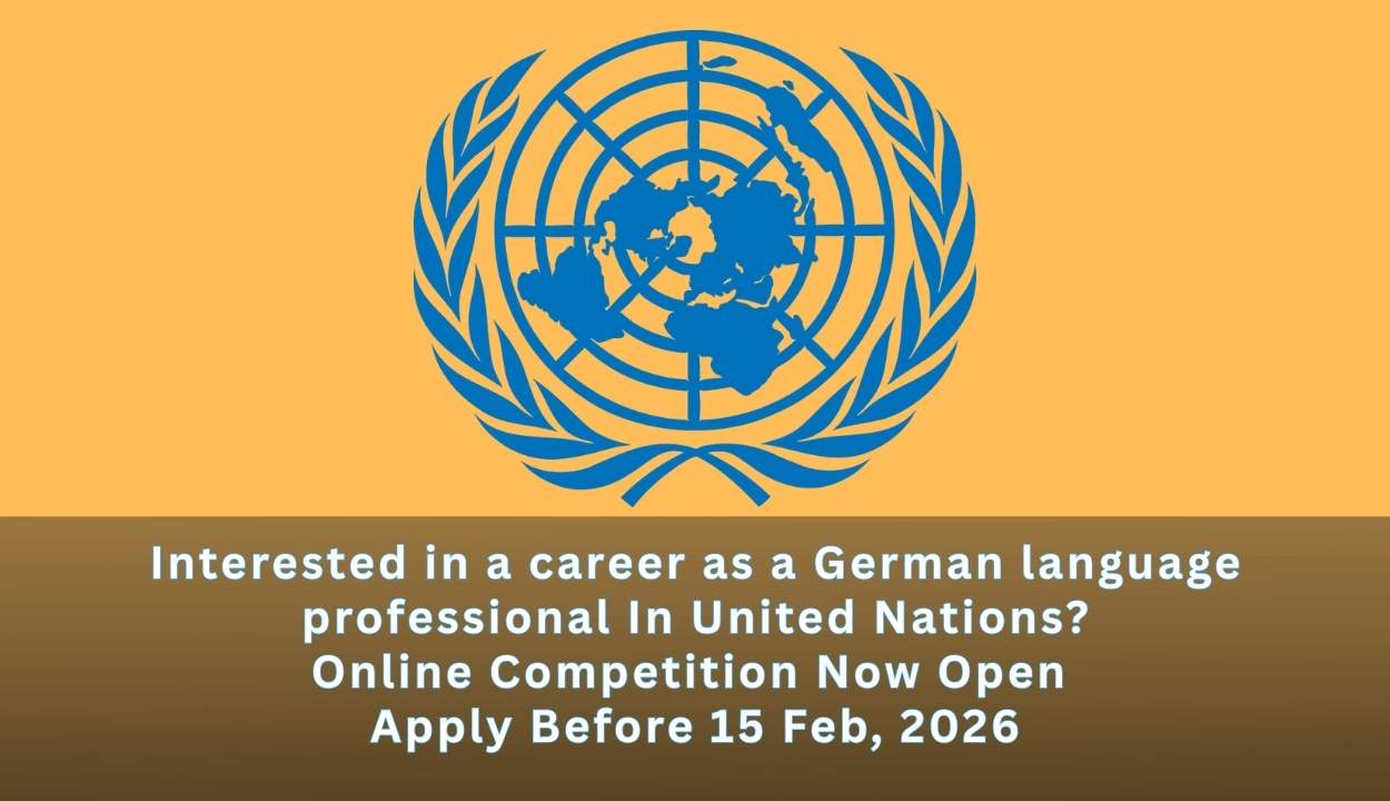 United Nations Opens German Language Competitive Exam for Professionals — Apply by 15 Feb 2026