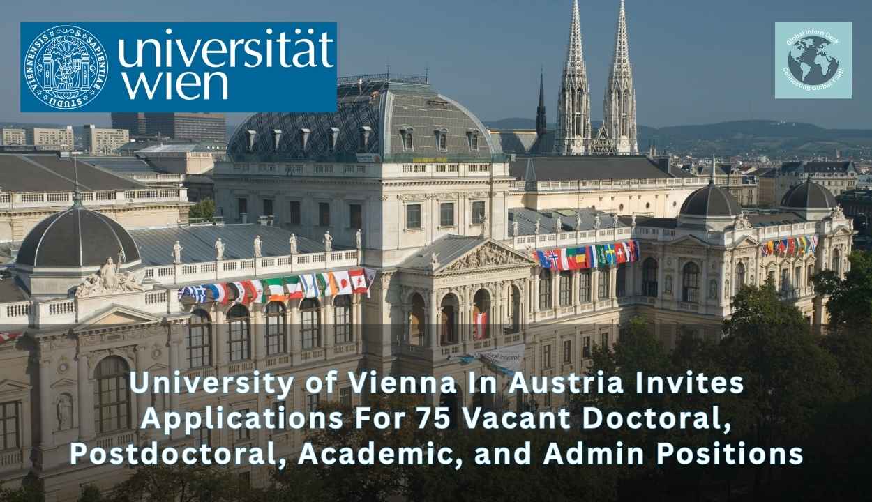 University of Vienna In Austria Invites Applications For 75 Vacant Doctoral, Postdoctoral, Academic, and Admin Positions