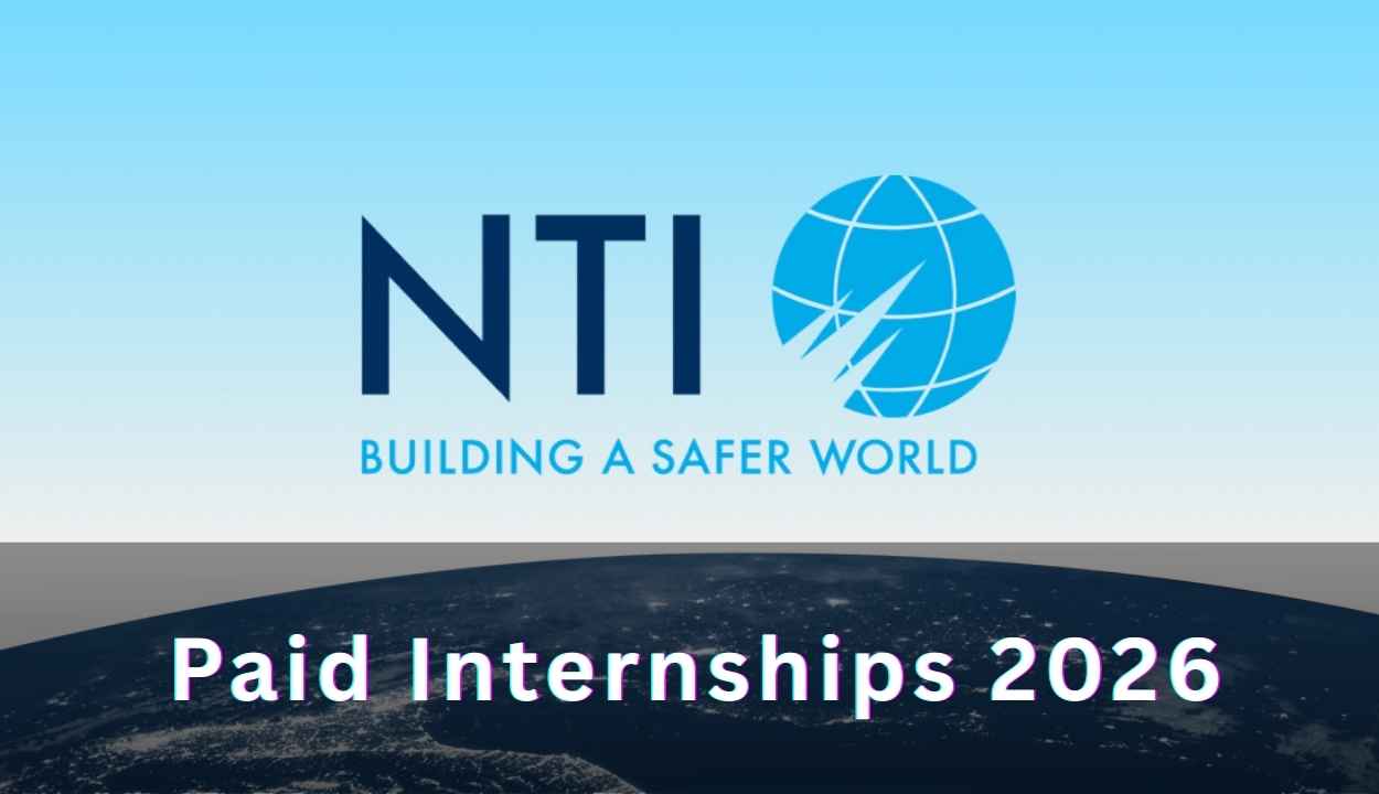 Nuclear Threat Initiative (NTI) Internships 2026 (Stipend 18-21$/Hr) – Apply Now