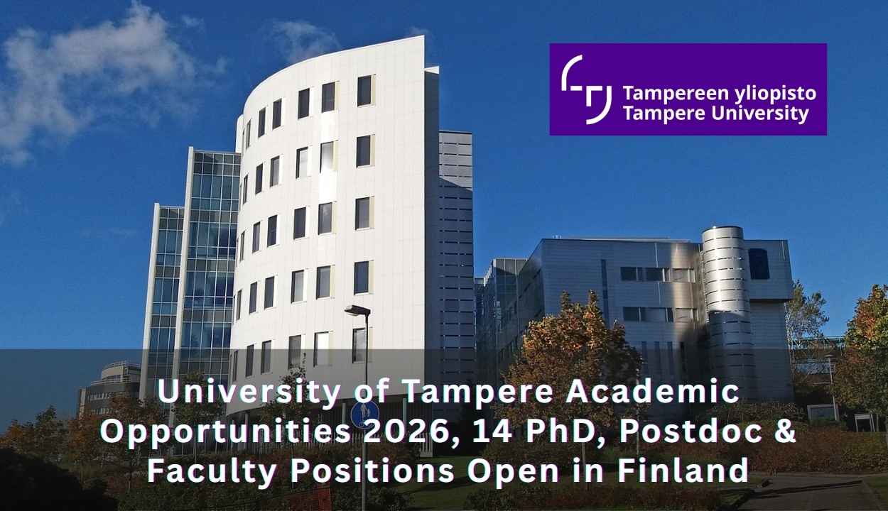University of Tampere Academic Opportunities 2026, 14 PhD, Postdoc & Faculty Positions Open in Finland