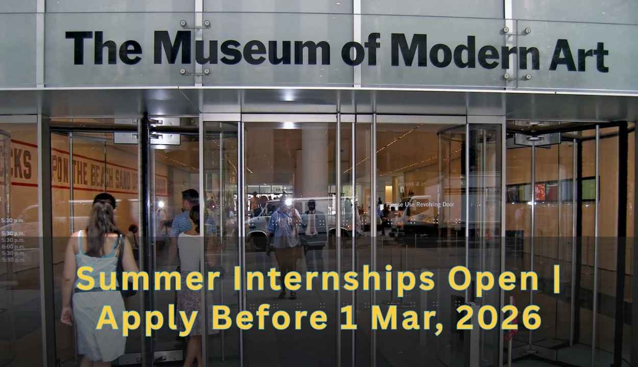 The Museum of Modern Art (MoMA) Summer Internships Open (PAID) | Apply Before 1 Mar, 2026