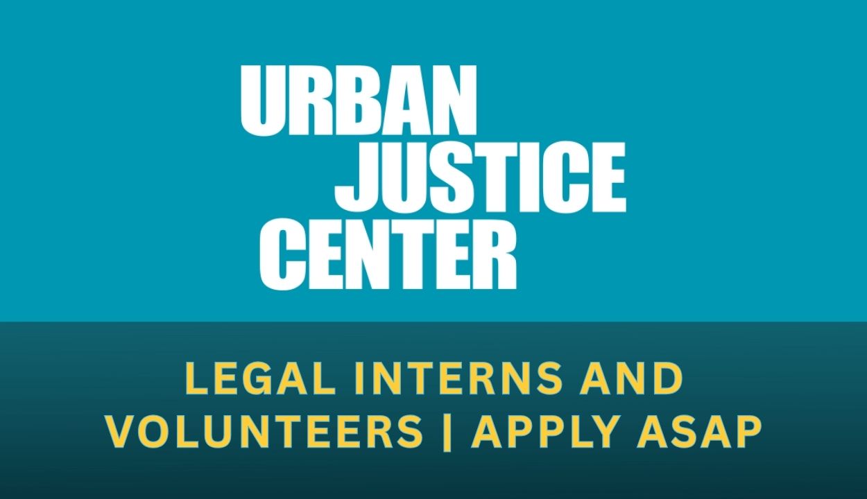 Urban Justice Center (UJC) is Seeking Legal Interns and Volunteers – Safety net Project