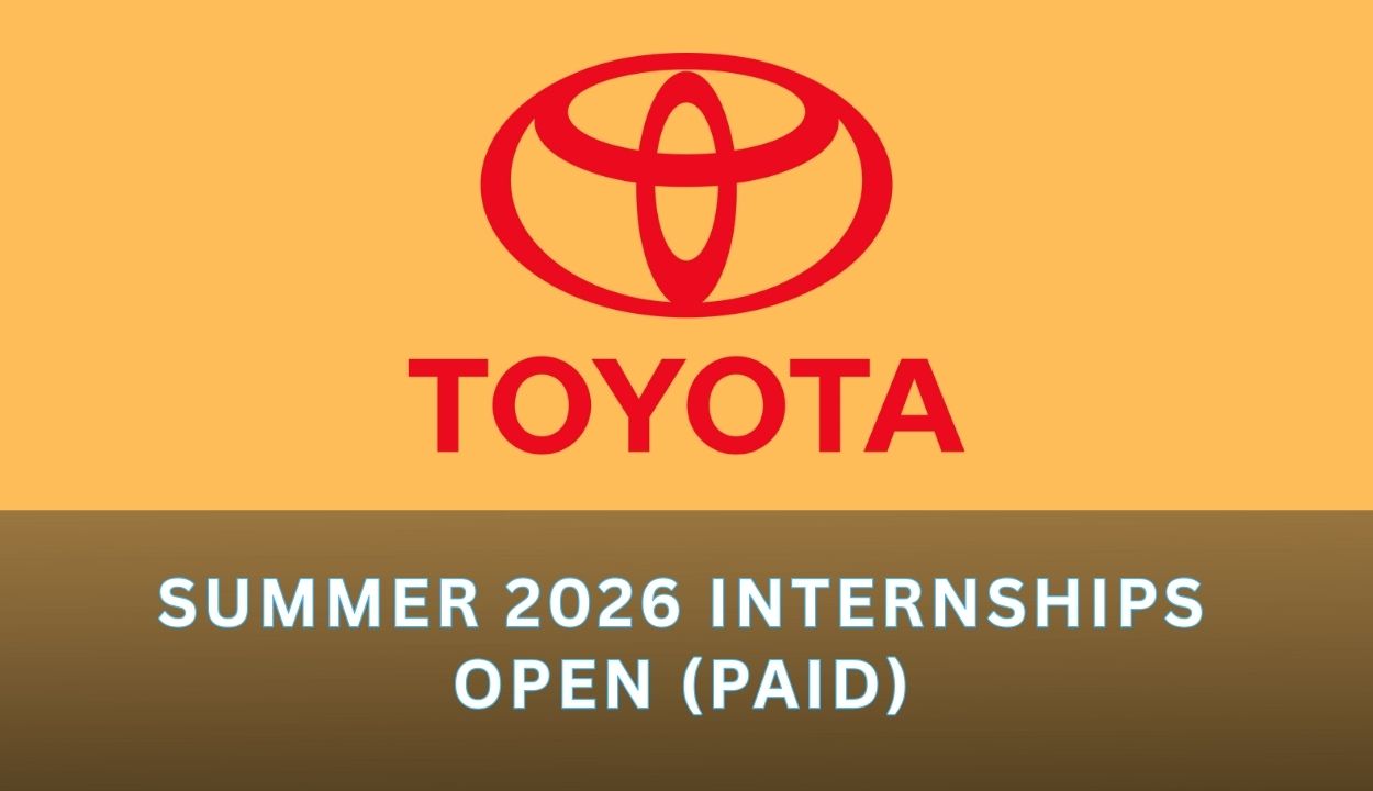 Toyota Summer 2026 Internships Open (PAID)