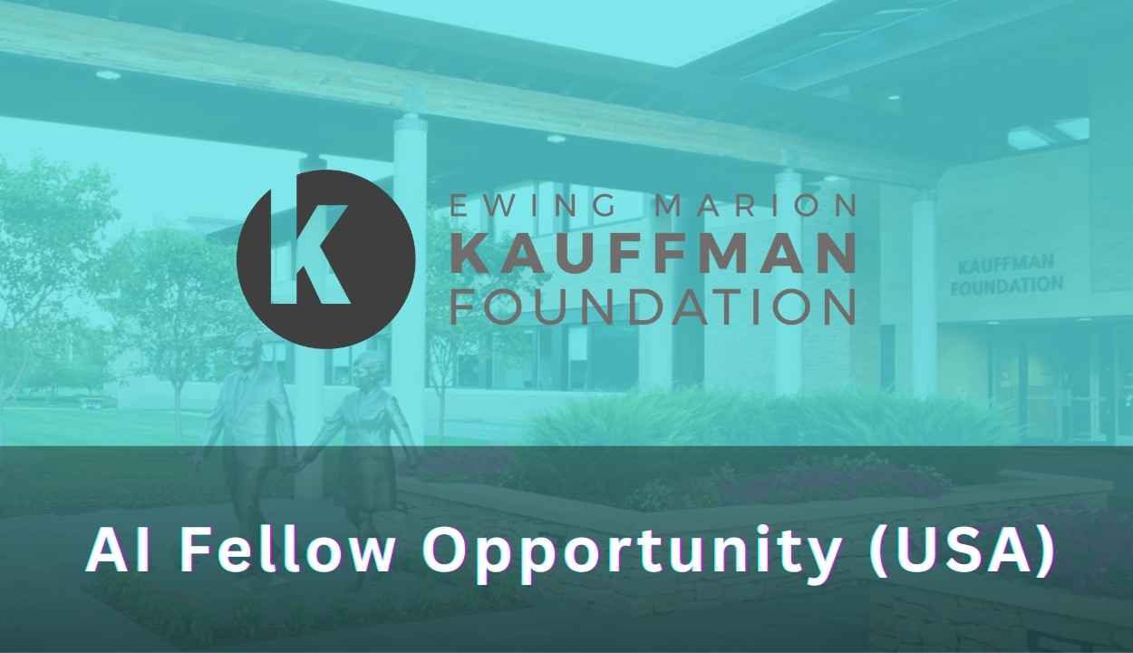 AI Fellow Opportunity – Ewing Marion Kauffman Foundation (Kansas City, USA)