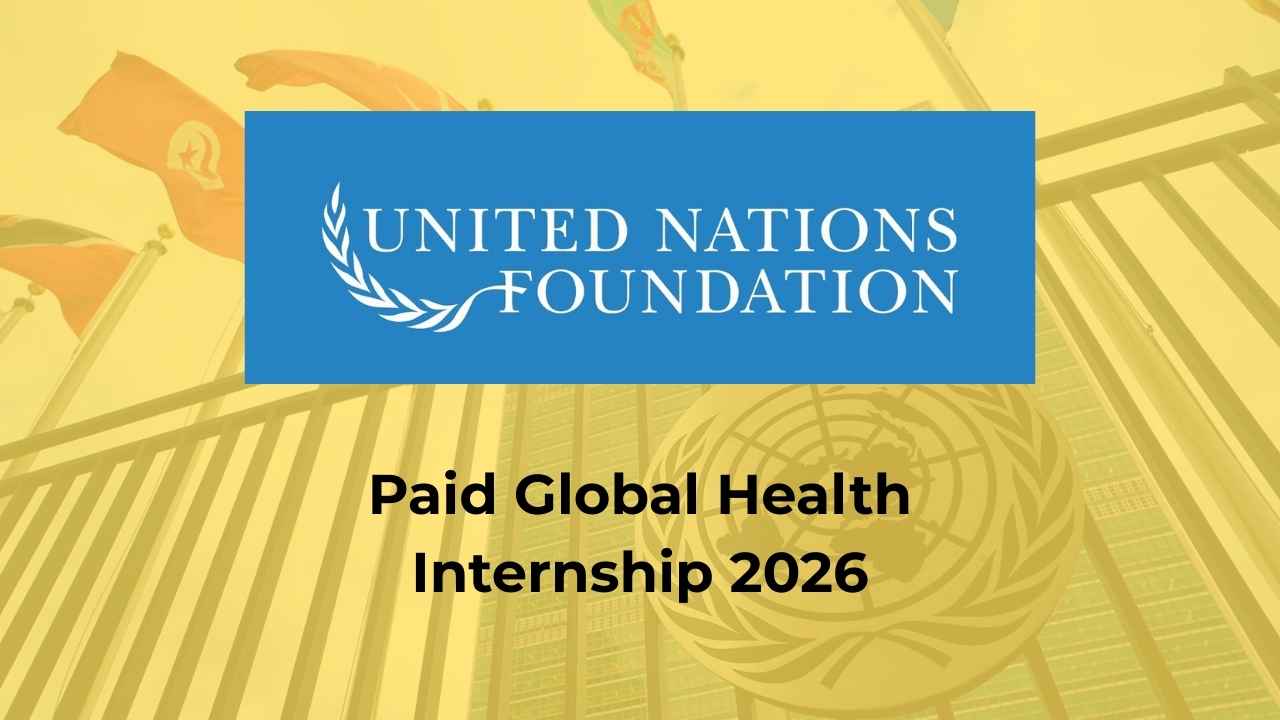 United Nations Foundation Announces Paid Global Health Internship in Washington, DC (Stipend $17.95–$20.00)