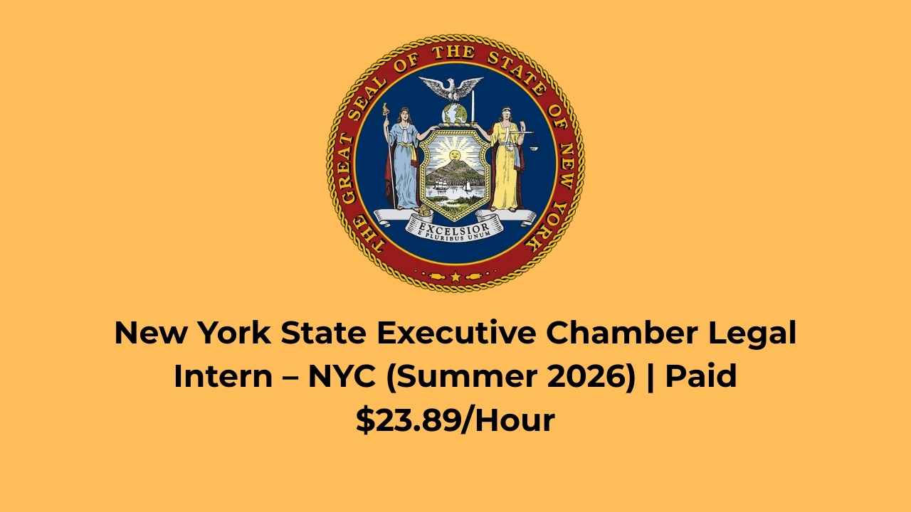 New York State Executive Chamber Legal Intern – NYC (Summer 2026) | Paid $23.89/Hour
