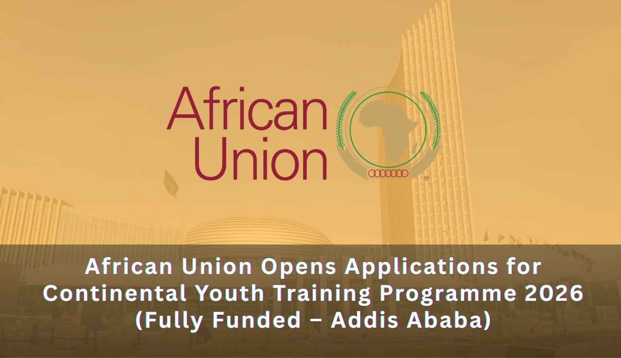 African Union Opens Applications for Continental Youth Training Programme 2026 (Fully Funded – Addis Ababa)