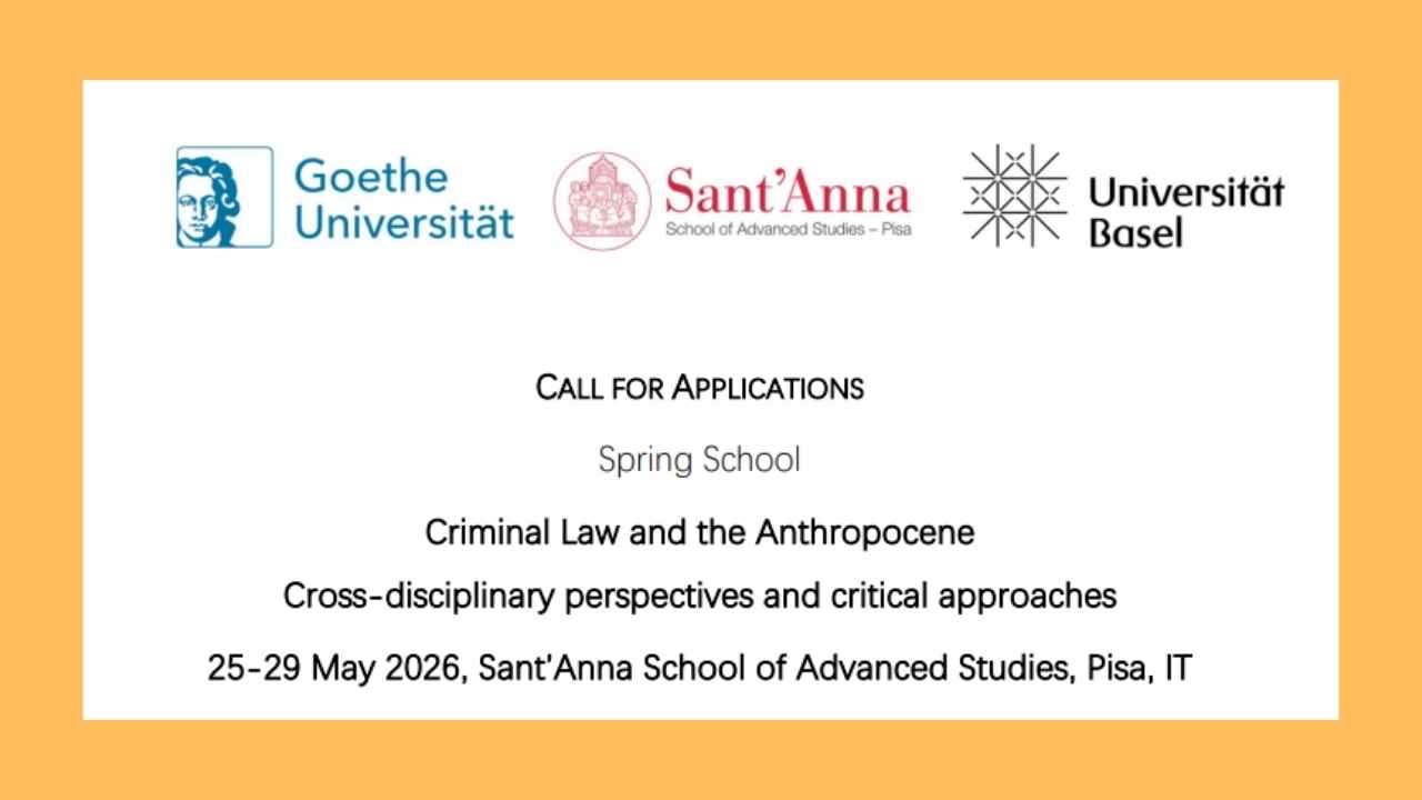 Spring School 2026 in Pisa: Applications Open for Criminal Law and the Anthropocene (Funded)