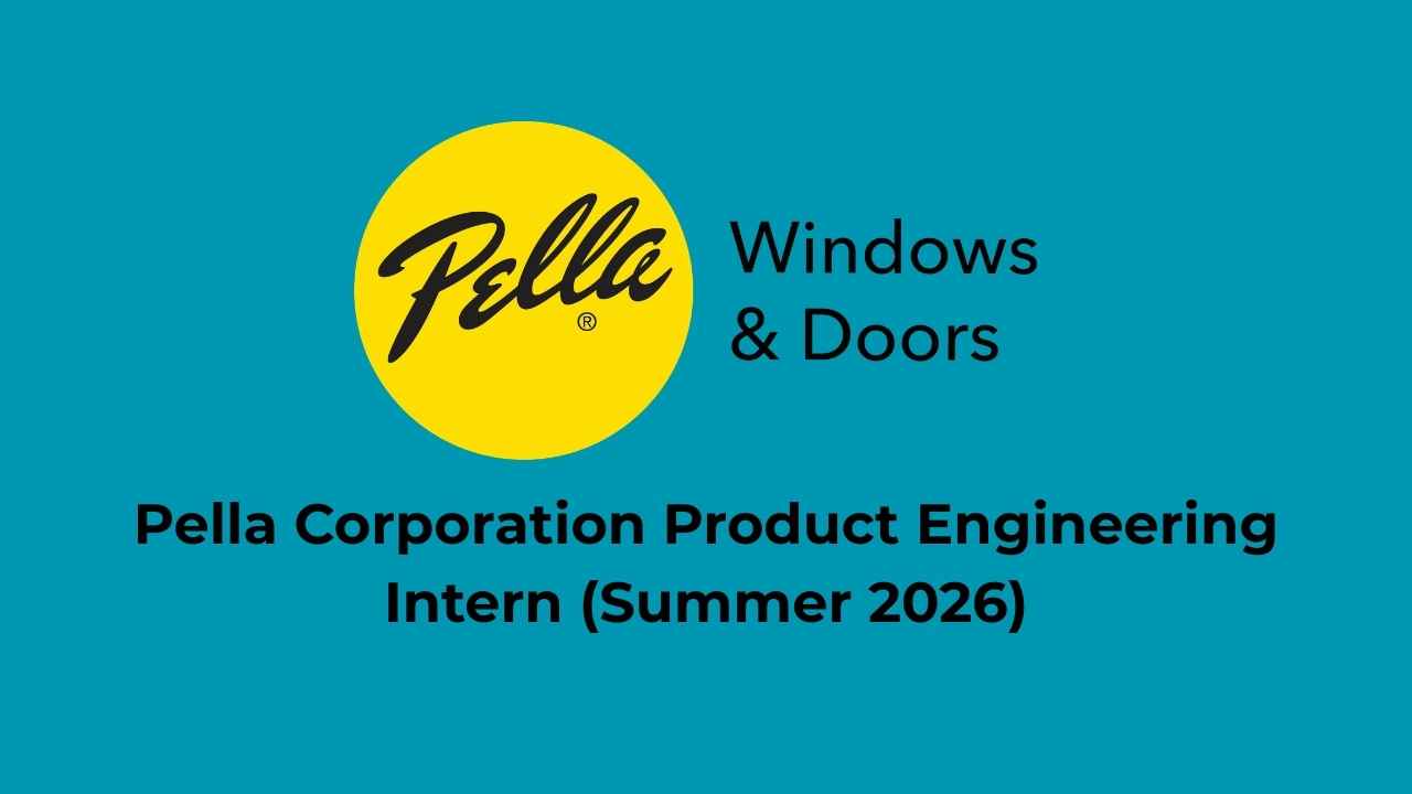 Pella Corporation Product Engineering Intern (Summer 2026)