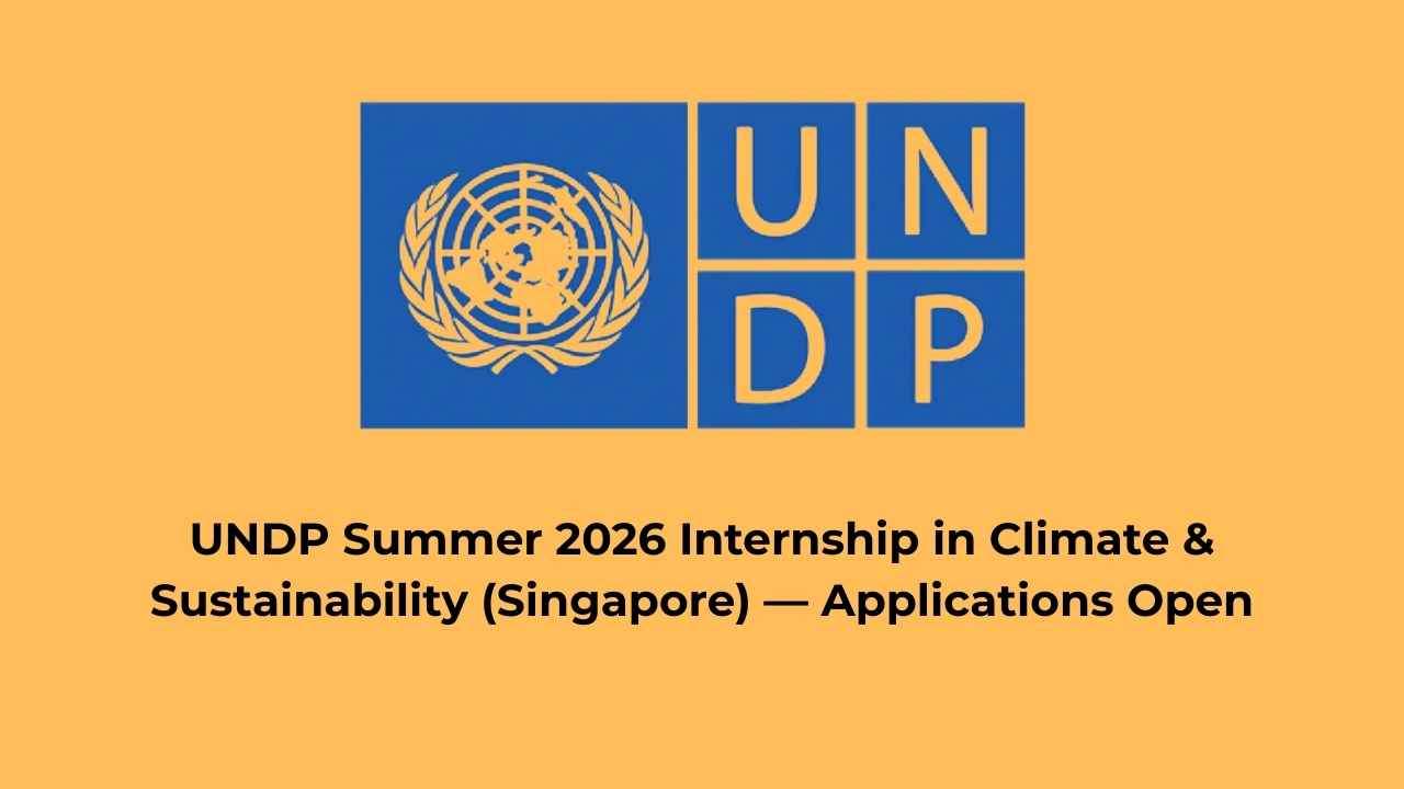 UNDP Summer 2026 Internship in Climate & Sustainability (Singapore) — Applications Open