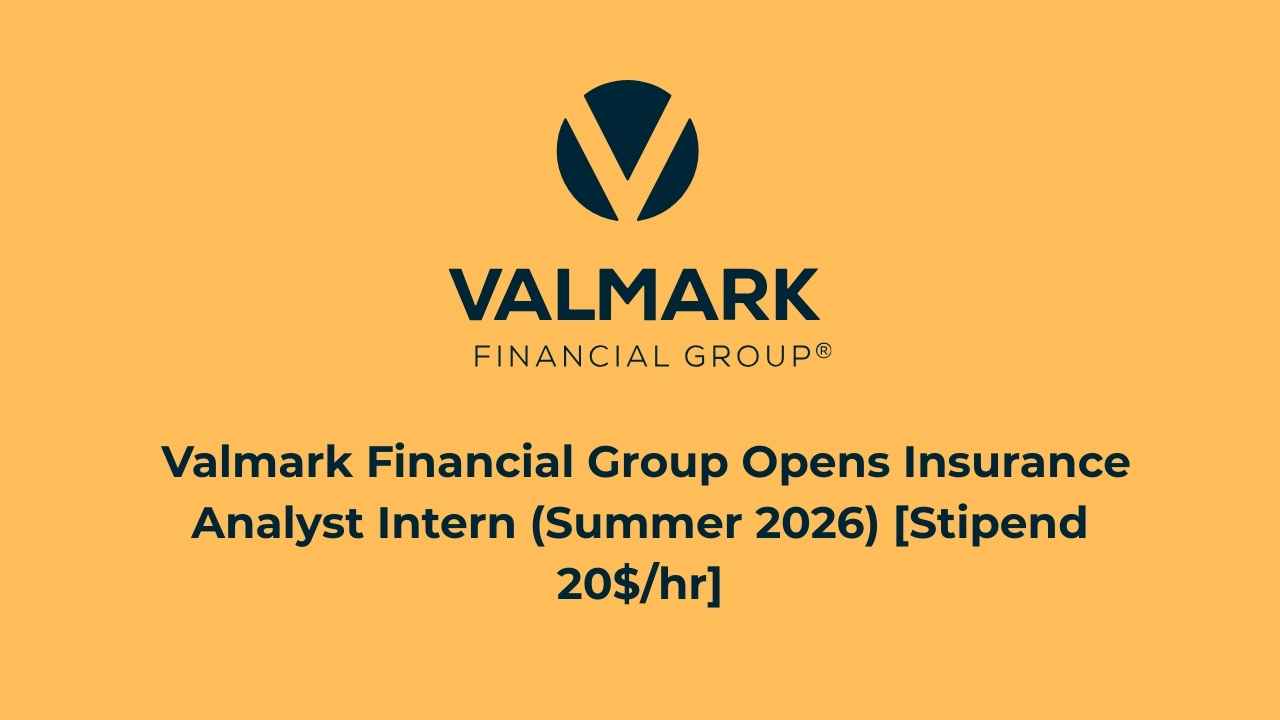 Valmark Financial Group Opens Insurance Analyst Intern (Summer 2026) [Stipend 20$/hr]