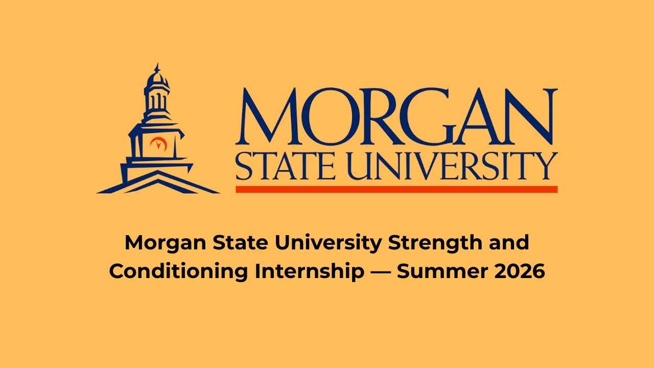 Morgan State University Strength and Conditioning Internship — Summer 2026