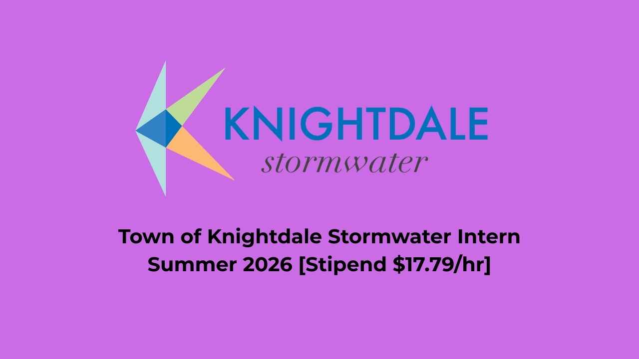 Town of Knightdale Stormwater Intern Summer 2026 [Stipend $17.79/hr]