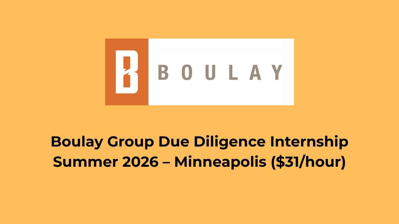 Boulay Group Due Diligence Internship Summer 2026 – Minneapolis ($31/hour)