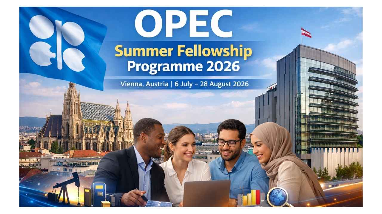 OPEC Summer Fellowship Programme 2026 Opens for Applications in Vienna