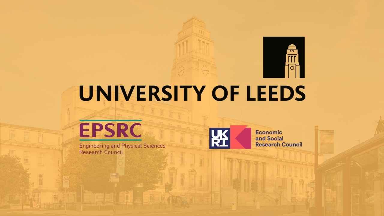 Fully Funded PhD Studentships 2025–2027 at University of Leeds & Partner Universities (UK)